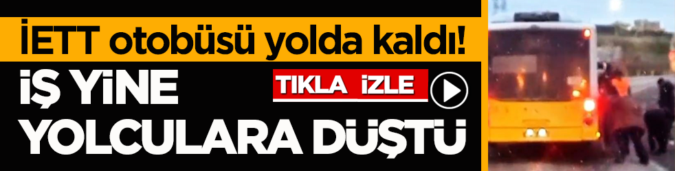 İETT otobüsü yolda kaldı! İş yine yolculara düştü