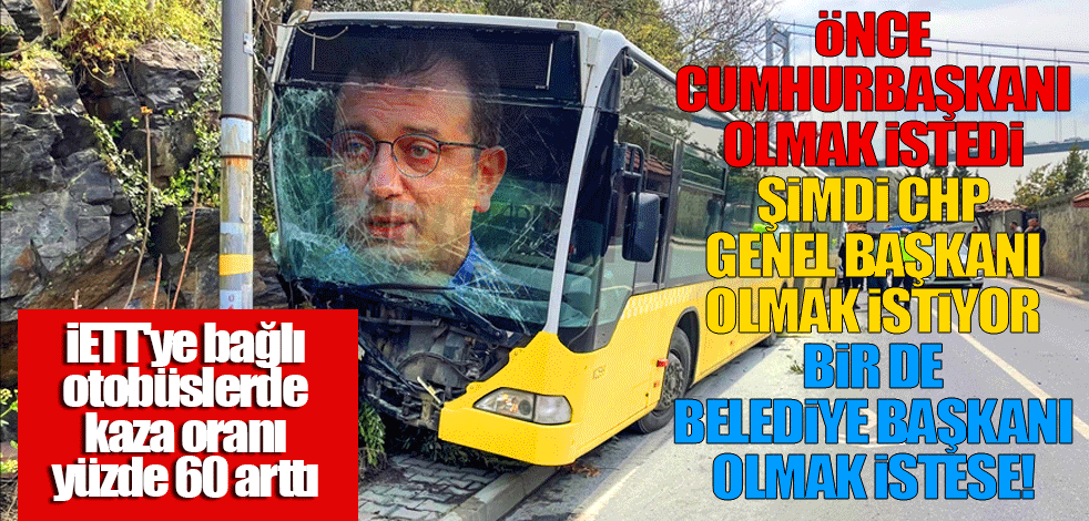 İETT'ye bağlı otobüslerde kaza oranı yüzde 60 arttı