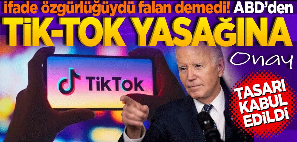 İfade özgürlüğü falan demedi ABD'den TikTok yasağına onay! Tasarı kabul edildi