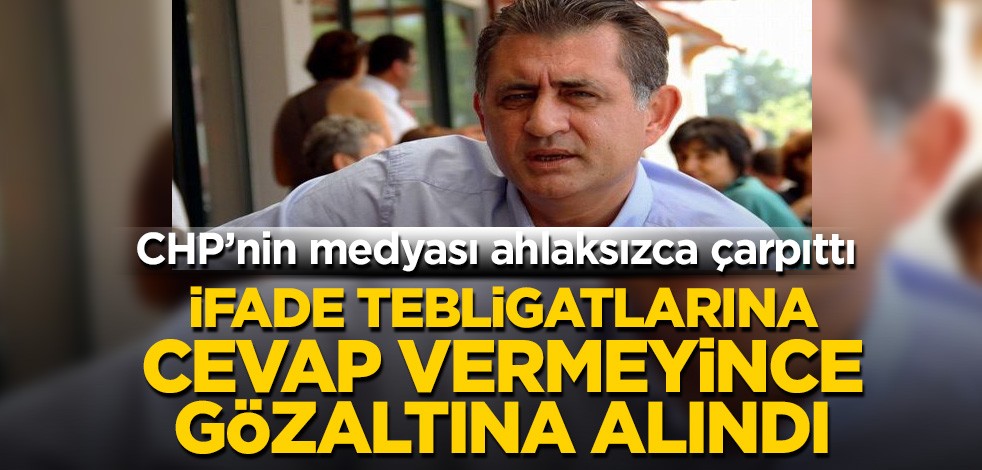 İfade tebligatlarına cevap vermeyen Ümit Zileli gözaltına alındı! CHP'nin medyası ahlaksızca çarpıttı
