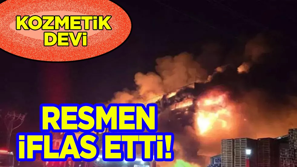 Kozmetik devi 21 yıllık dev şirket iflas etti: Fabrikası kül olmuştu, borç yükü arttı!