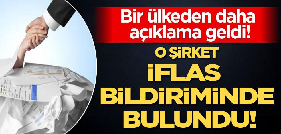 İflas etti! Ekonomik kriz: Bir ülkeden daha açıklama geldi! Firma iflas bildiriminde bulunduk diyerek duyurdu!
