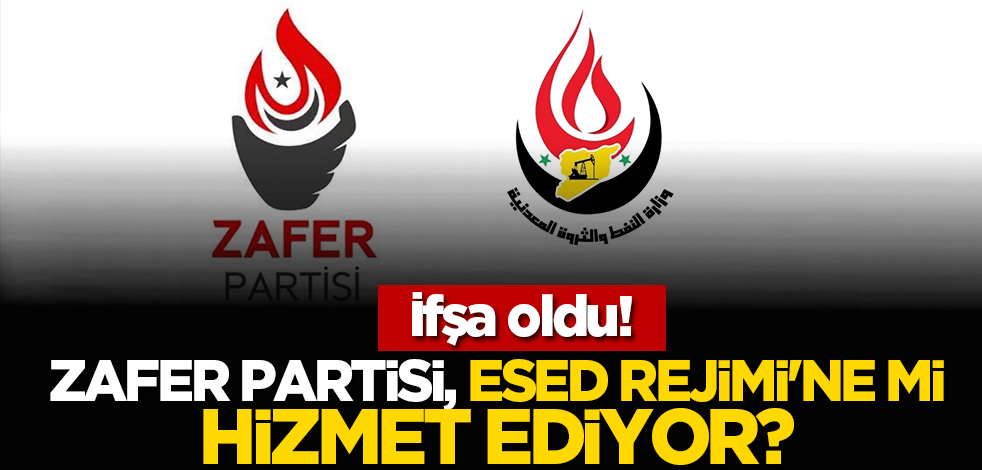 İfşa oldu! Zafer Partisi, Esed Rejimi'ne mi hizmet ediyor?