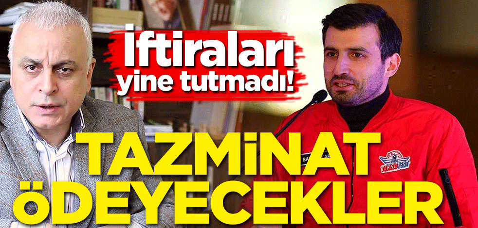 İftiraları yine tutmadı! Tazminat ödeyecekler
