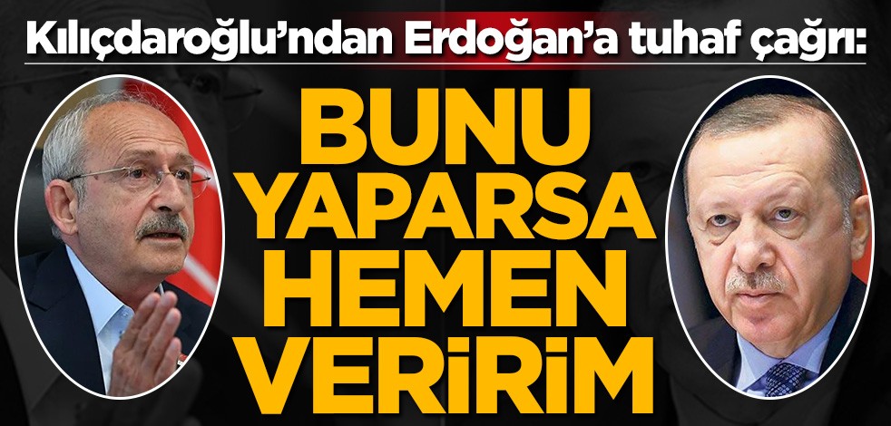 İftirası elinde patlayan Kılıçdaroğlu'ndan Erdoğan'a tuhaf çağrı: Bunu yaparsa hemen veririm