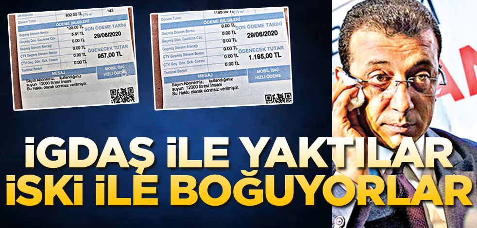 İGDAŞ ile yaktılar İSKİ ile boğuyorlar