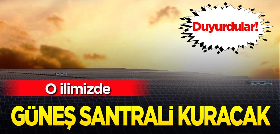 Iğdır’da güneş enerjisi santrali için dev yatırım var: GES kurulacak! İlan edildi