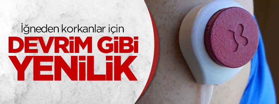 İğneden korkanlar için devrim gibi yenilik