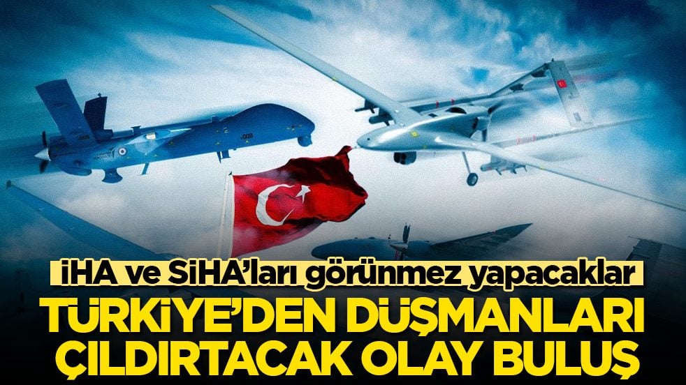 İHA ve SİHA’ları görünmez yapacaklar: Türkiye’den düşmanları çıldırtacak olay buluş