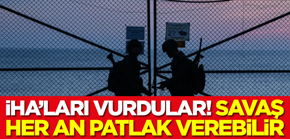 İHA'ları hedef aldılar! Savaş her an patlak verebilir... Dünya nefesini tuttu