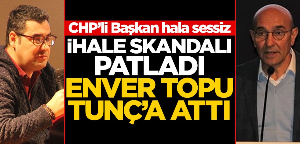 İhale skandalı patladı, Enver topu Tunç'a attı! CHP'li Başkan hala sessiz