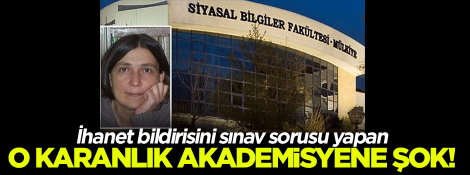 İhanet bildirisini sınav sorusu yapan hocaya soruşturma!
