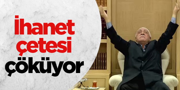 İhanet çetesi çöküyor