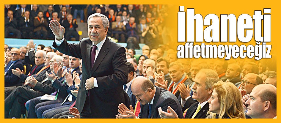 İhaneti affetmeyeceğiz