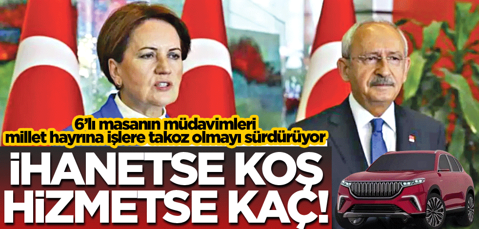İhanetse koş, hizmetse kaç!