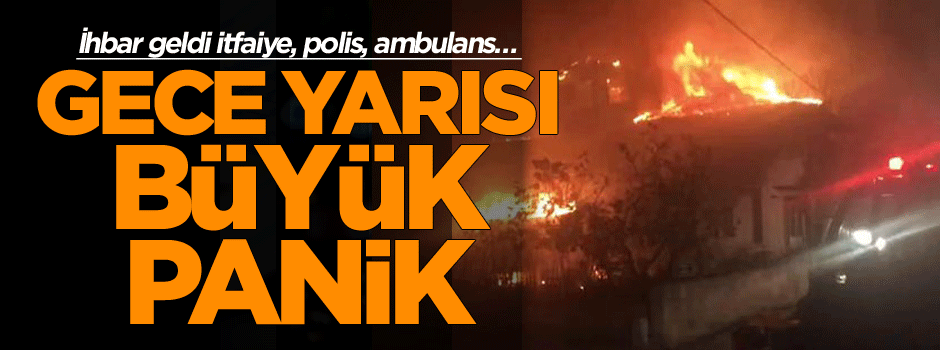 İhbar geldi itfaiye, polis, ambulans… Gece yarısı büyük panik