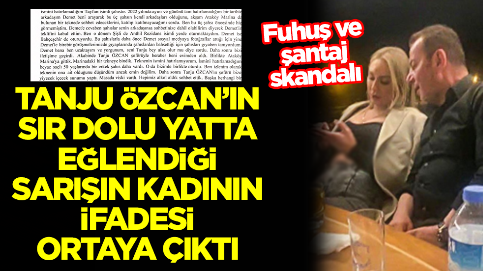 İhbar yağıyor: Tanju Özcan'ın sır dolu yatta eğlendiği sarışının kadının ifadesi ortaya çıktı