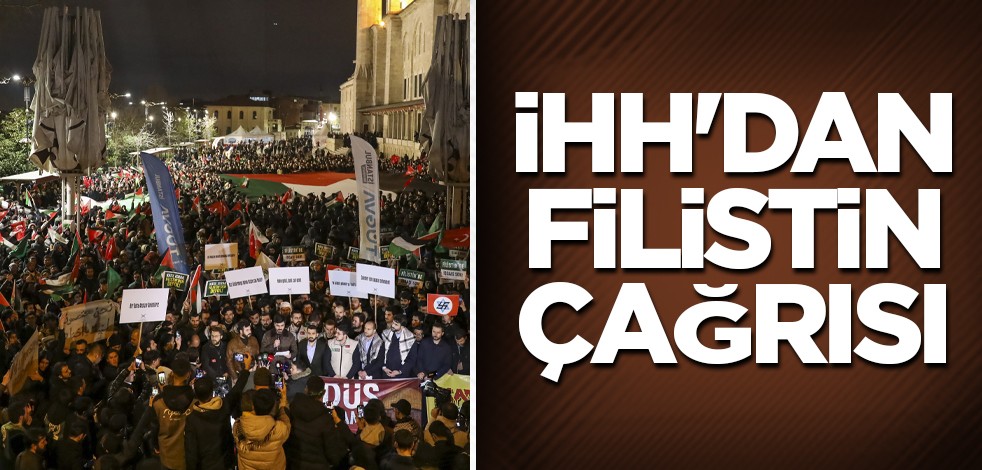 İHH'dan Filistin çağrısı