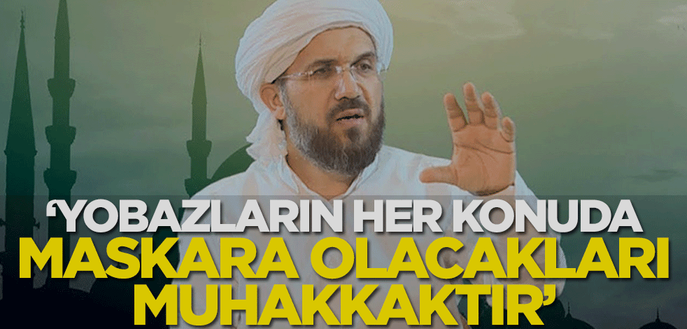İhsan Şenocak Hoca dua ile alay edenlere seslendi! 'Yobazların her konuda maskara olacakları muhakkaktır'