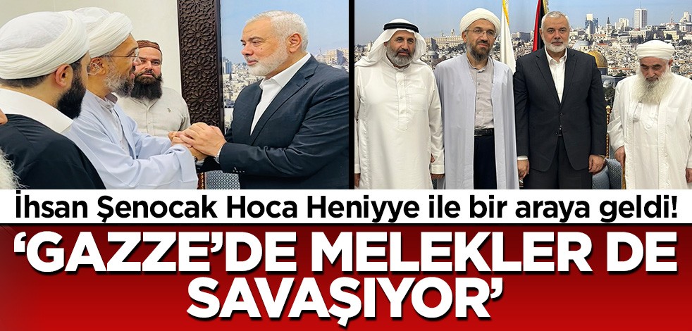 İhsan Şenocak Hoca mücahidlerin başkomutanı Hamas lideri Heniyye ile bir araya geldi!