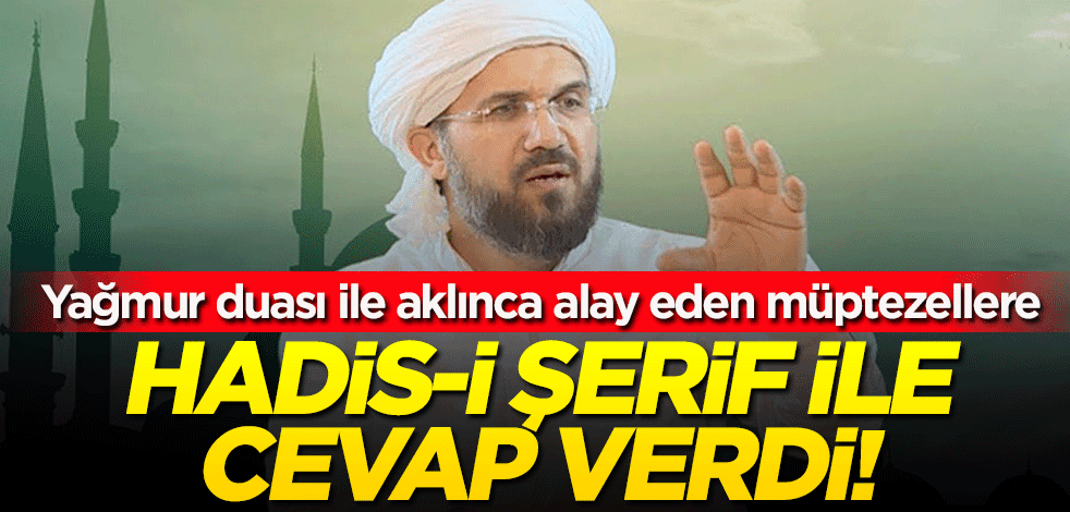 İhsan Şenocak Hoca Yağmur Duası'nı alaya alan müptezellere Efendimiz'in (SAV) Hadis-i Şerifi ile cevap verdi!