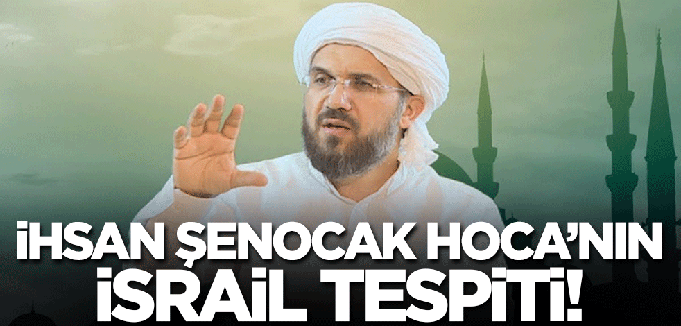 İhsan Şenocak'ın İsrail tespiti: Bin anlaşma imzalansa da...
