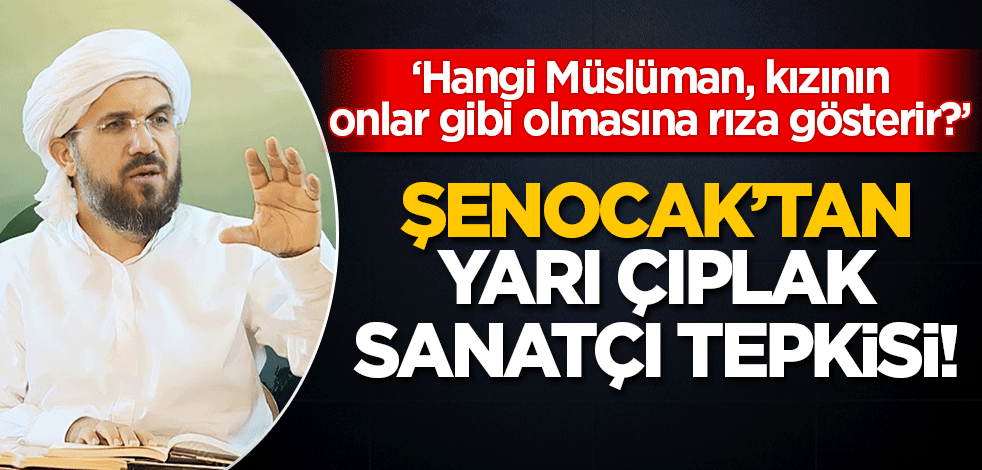 İhsan Şenocak'tan yarı çıplak 'sanatçı' tepkisi!