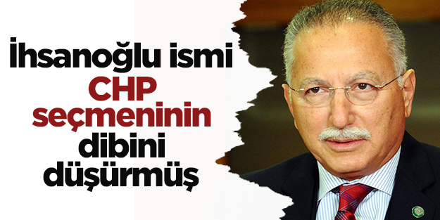 İhsanoğlu ismi CHP seçmeninin dibini düşürmüş