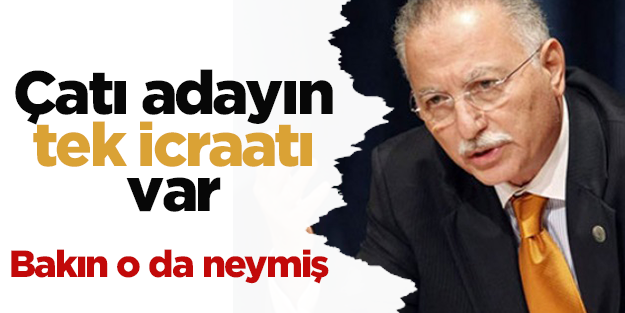 İhsanoğlu'nun akılda kalan tek icraatı