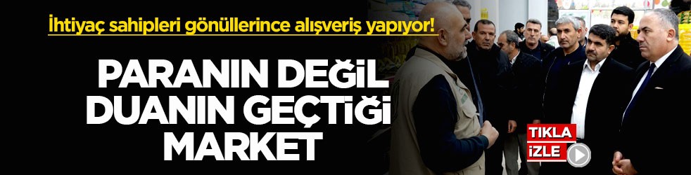 İhtiyaç sahipleri gönüllerince alışveriş yapıyor! Paranın değil duanın geçtiği market