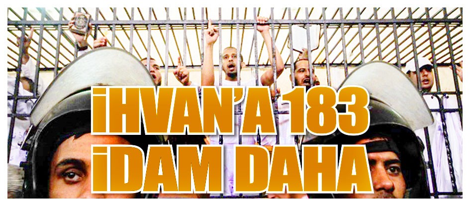 İhvan’a 183 idam daha
