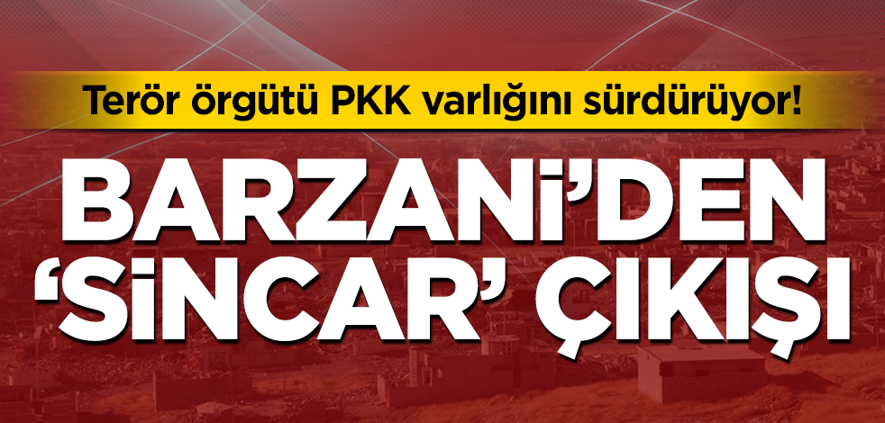 IKBY Başbakanı Mesrur Barzani'den terör örgütü PKK'ya Sincar tepkisi