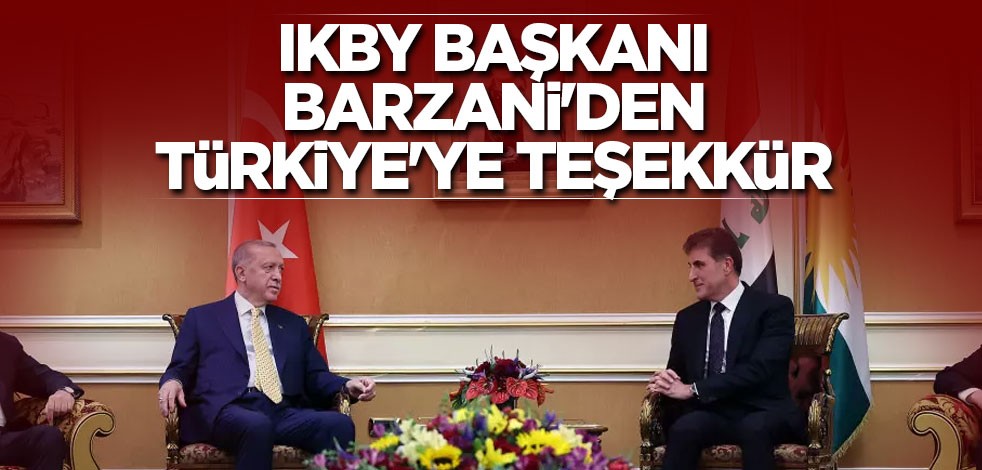 IKBY Başkanı Barzani'den Türkiye'ye teşekkür