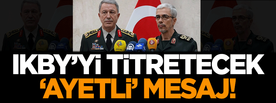 IKBY'yi titretecek 'ayetli' mesaj