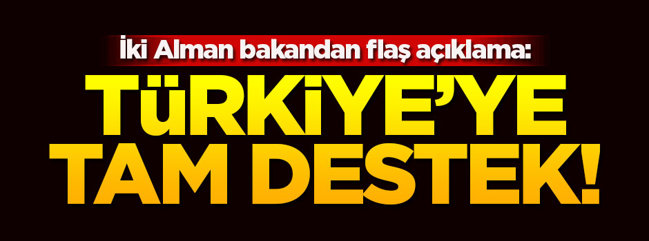 İki Alman bakandan Türkiye tam destek
