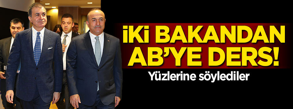 İki bakandan Avrupa'ya ders!