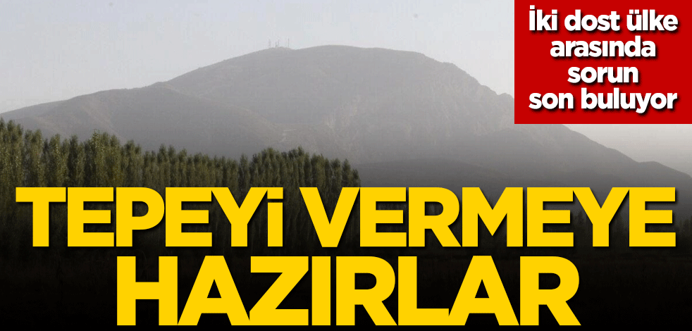 İki dost ülke arasında sorun son buluyor! Tepeyi vermeye hazırlar