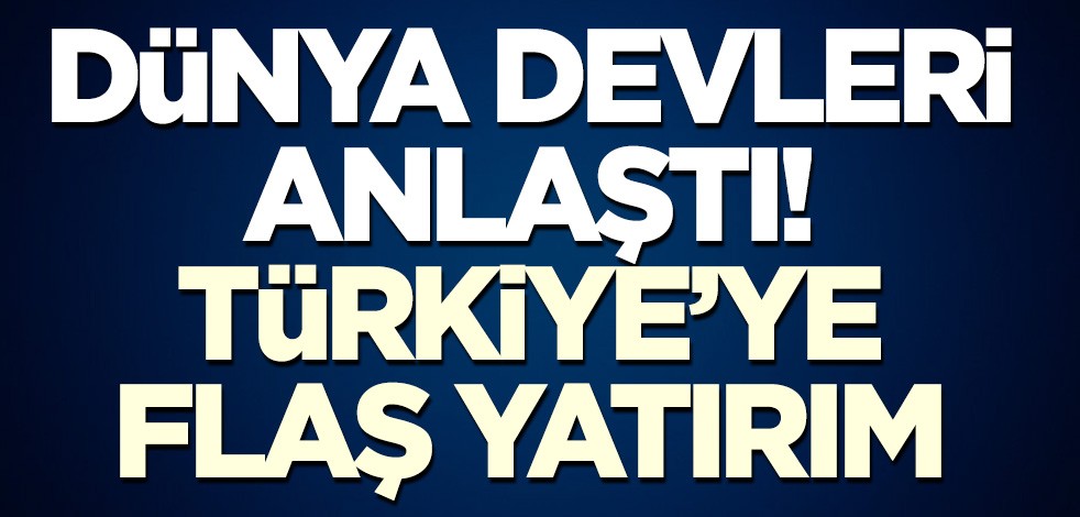 İki dünya devinden Türk şirkete yatırım