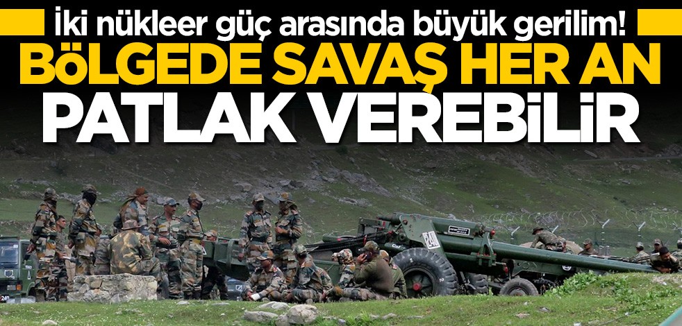 İki nükleer güç arasında büyük gerilim! Ordu birlikleri teyakkuzda