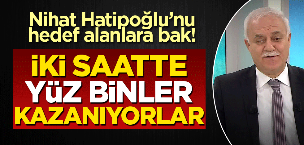 İki saatte yüz binler kazanıyorlar! Dağıtın fakir fukaraya biz razıyız