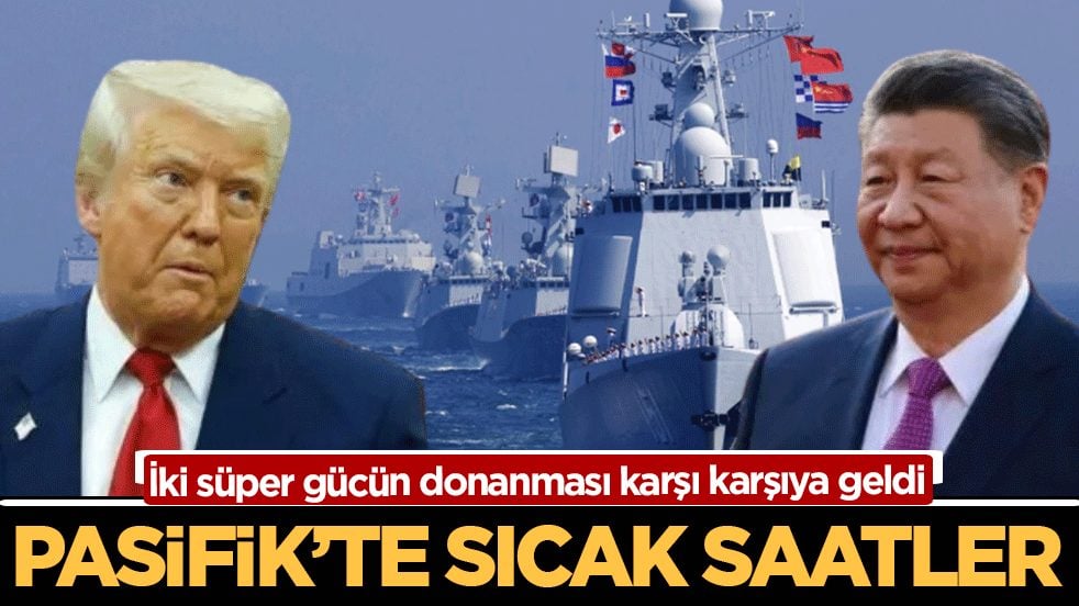 İki süper gücün donanması karşı karşıya geldi: Pasifik’te sıcak saatler