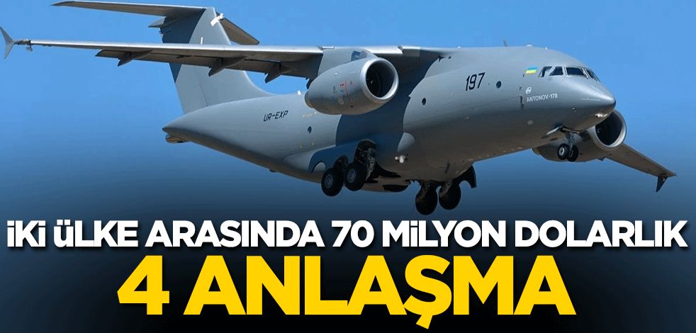 İki ülke arasında 70 milyon dolarlık 4 anlaşma