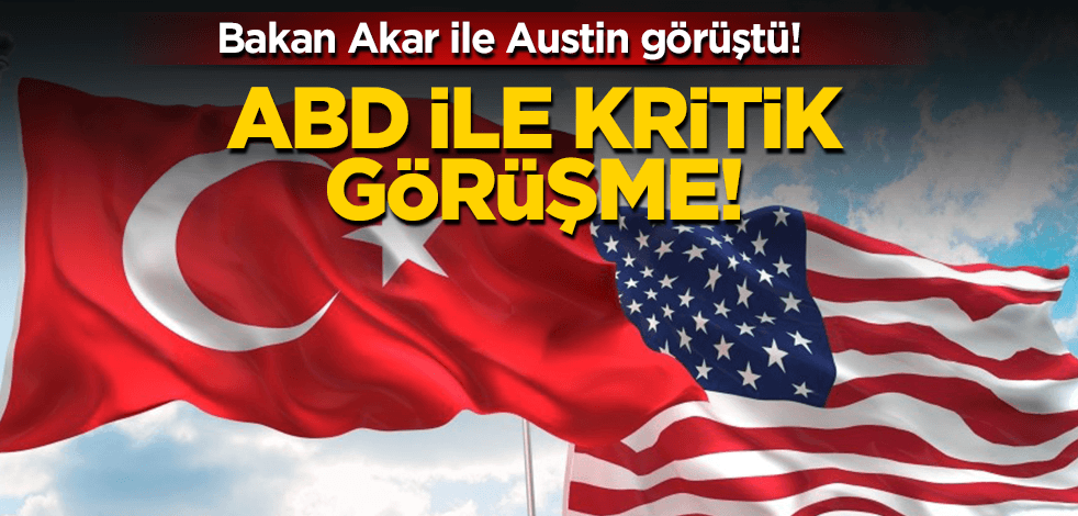 İki ülke arasında kritik görüşme: Bakan Hulusi Akar, ABD’li mevkidaşıyla telefonda görüştü