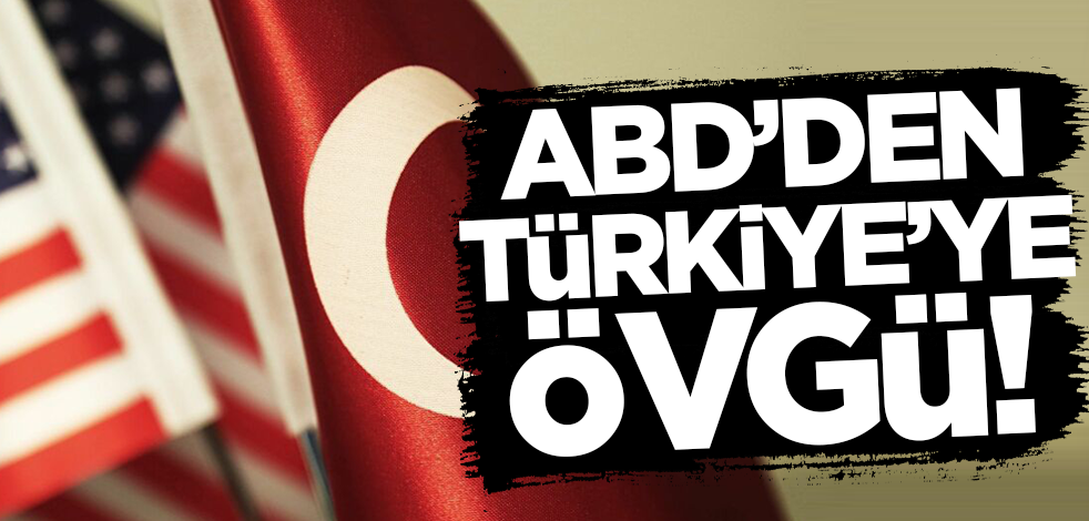 İki ülke arasında kritik temas! ABD'den Türkiye'ye övgü