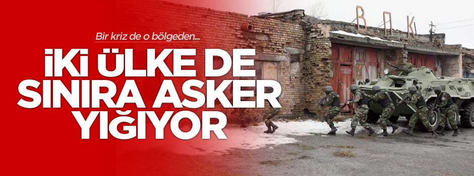 İki ülke tartışmalı sınırlara asker yığmaya başladı
