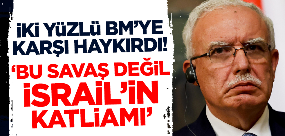İki yüzlü BM'ye karşı haykırdı! 'Bu savaş değil İsrail'in katliamı'