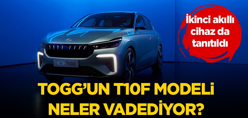İkinci akıllı cihaz da tanıtıldı! Togg'un T10F modeli neler vadediyor?