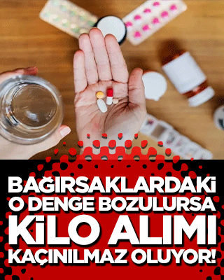 Bağırsaklardaki o denge bozulursa kilo alımı kaçınılmaz oluyor!