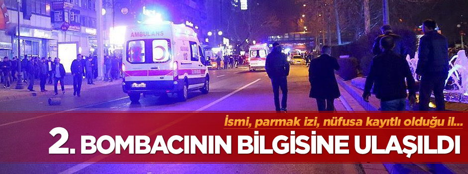 İkinci bombacı hakkında bilgiye ulaşıldı