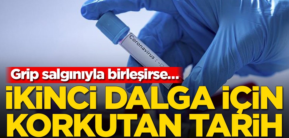 İkinci dalga için korkutan tarih: Grip salgınıyla birleşirse…